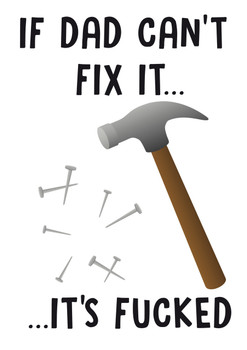 If Dad Can't Fix It...Its Fucked Personalised Birthday Card If Dad Can't Fix It...Its Fucked Personalised Birthday Card