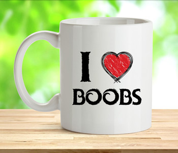 I Love Boobs Rude Adult Mug