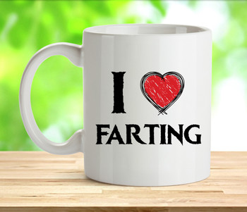 I Love Farting Rude Adult Mug