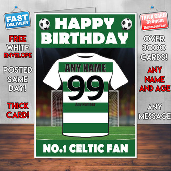 Personalised Celtic Football Fan Birthday Card - Soccer team - Any Age - Any Name - Any Message