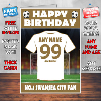 Personalised Swansea City Football Fan Birthday Card - Soccer team - Any Age - Any Name - Any Message