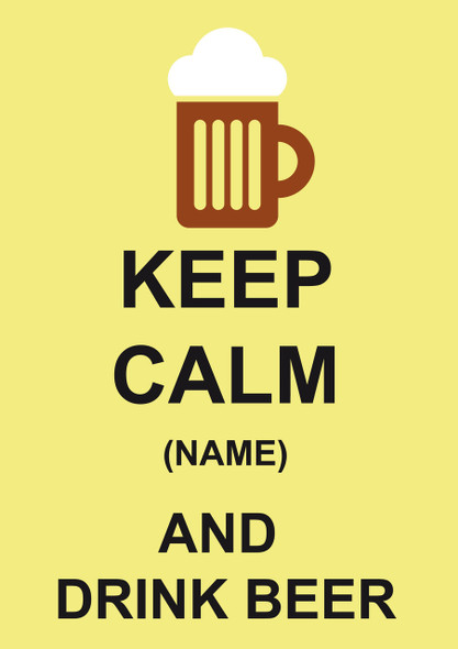 Personalised KE Designep Calm Drink Beer Birthday Card