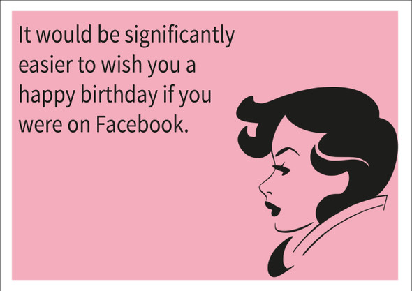 Easier If You Had Facebook Personalised Birthday Card