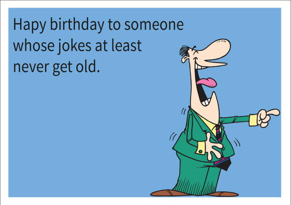 Jokes Never Get Old Personalised Birthday Card