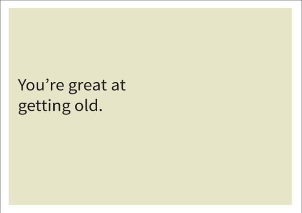 Youre Great At Getting Old Personalised Birthday Card