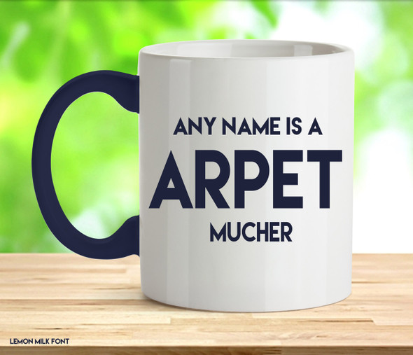 Adult Any Name Is A Carpet Muncher Rude Mug