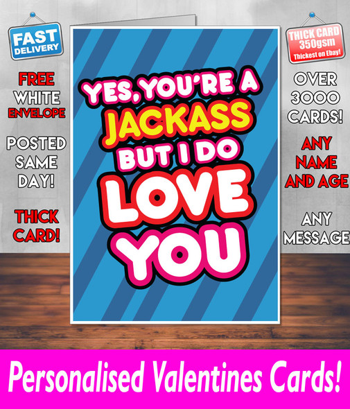 Your A Jackass But I Do Love You Blue