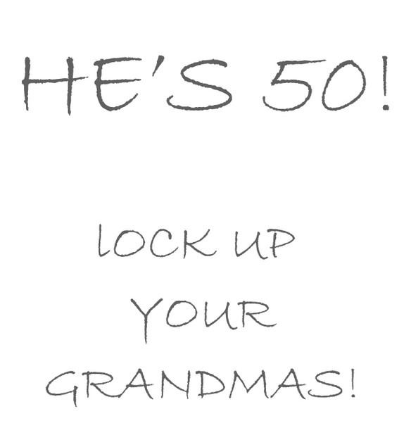 Personalised Hes 50 Lock Up Your Grandma Birthday Card