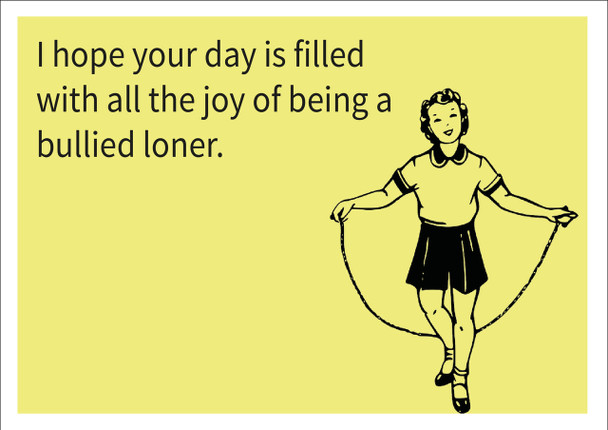 Bullied Loner Personalised Birthday Card