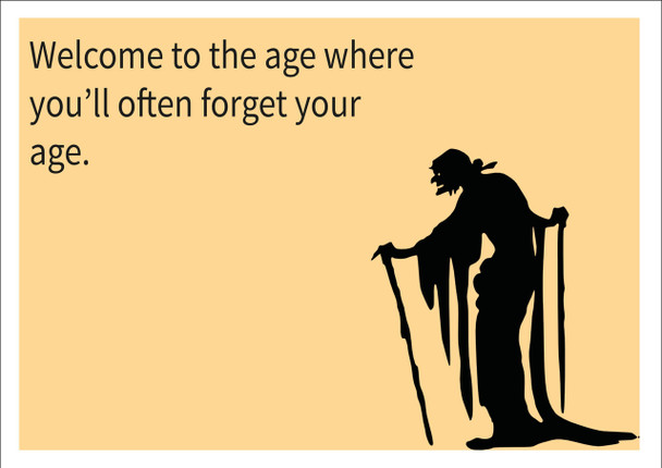 Forget Your Age Personalised Birthday Card