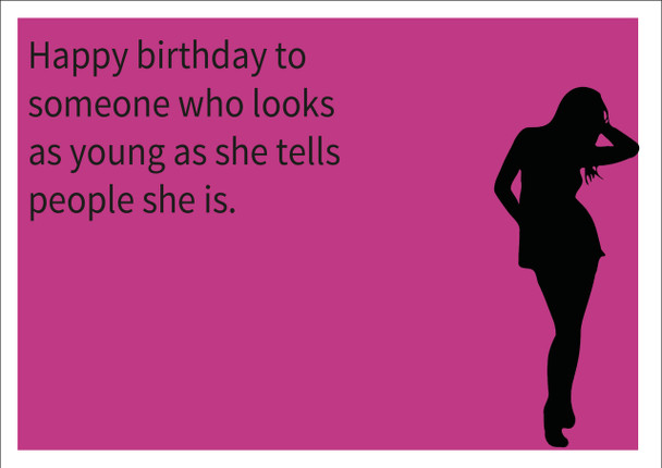 Looks As Young As They Tell People Personalised Birthday Card