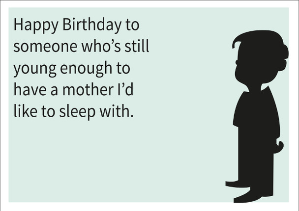 Mother I Would Sleep With Personalised Birthday Card