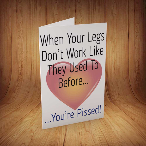 When Your Legs Don't Work Personalised Birthday Card