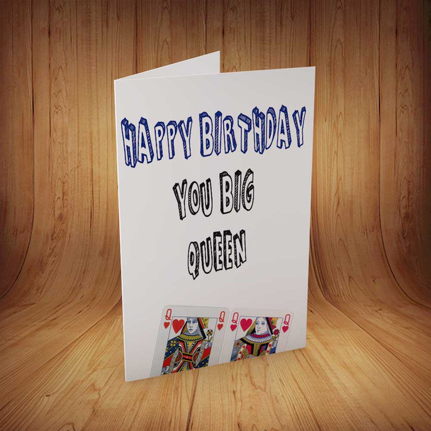 You Big Queen Personalised Birthday Card