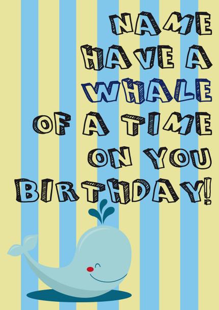 Have A Whale Of A Time Personalised Birthday Card