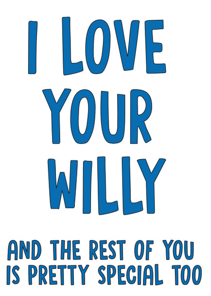 I Love Your Willy Personalised Birthday Card