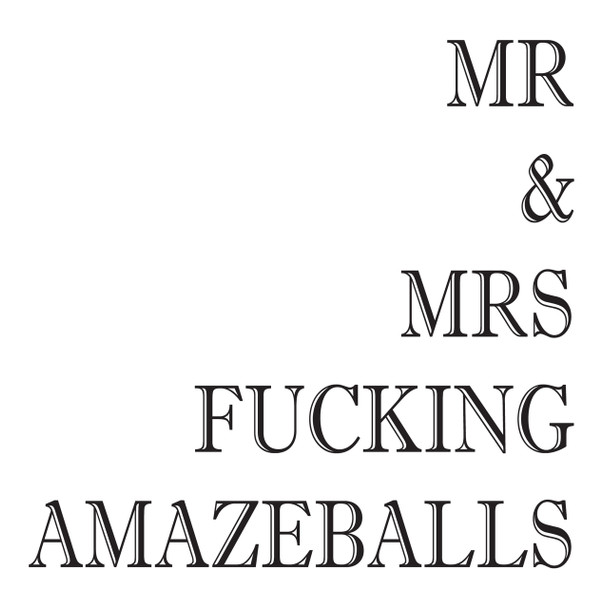 Mr & Mrs Fucking Amazeballs!