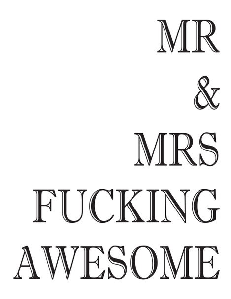 Mr & Mrs Fucking Awesome!