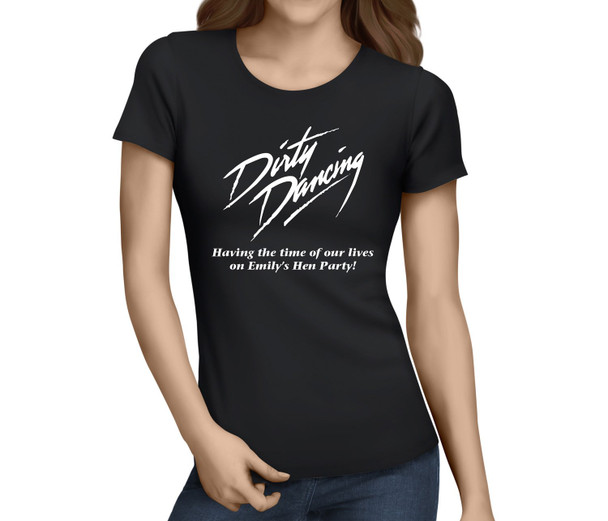 Dirty Dancing White Custom Hen T-Shirt - Any Name - Party Tee
