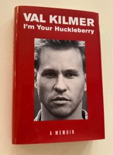 I'm Your Huckleberry: A Memoir Signed by  Val Kilmer #2