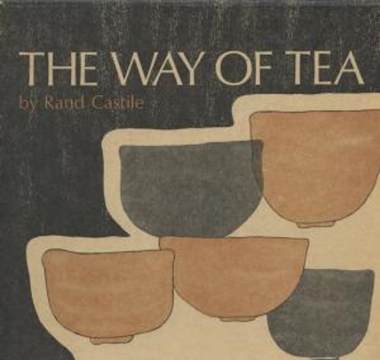 洋書 The Way of Tea by Rand Castile The Way of Tea, by Rand Castile