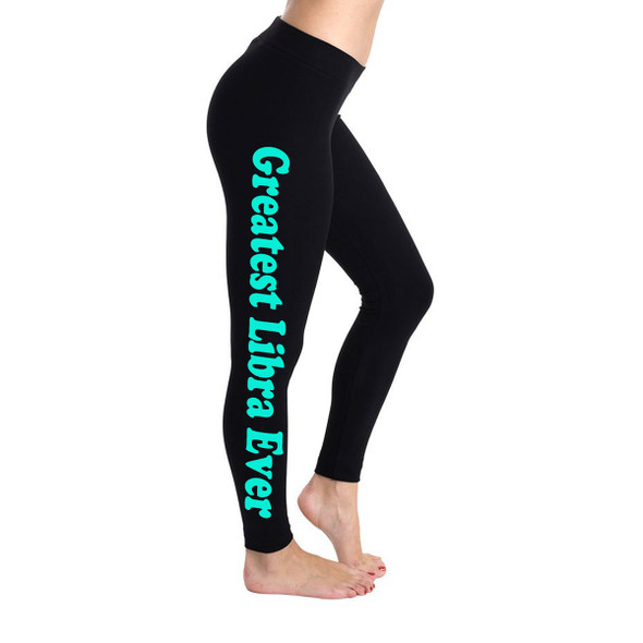 Greatest Libra Ever Legging Pants