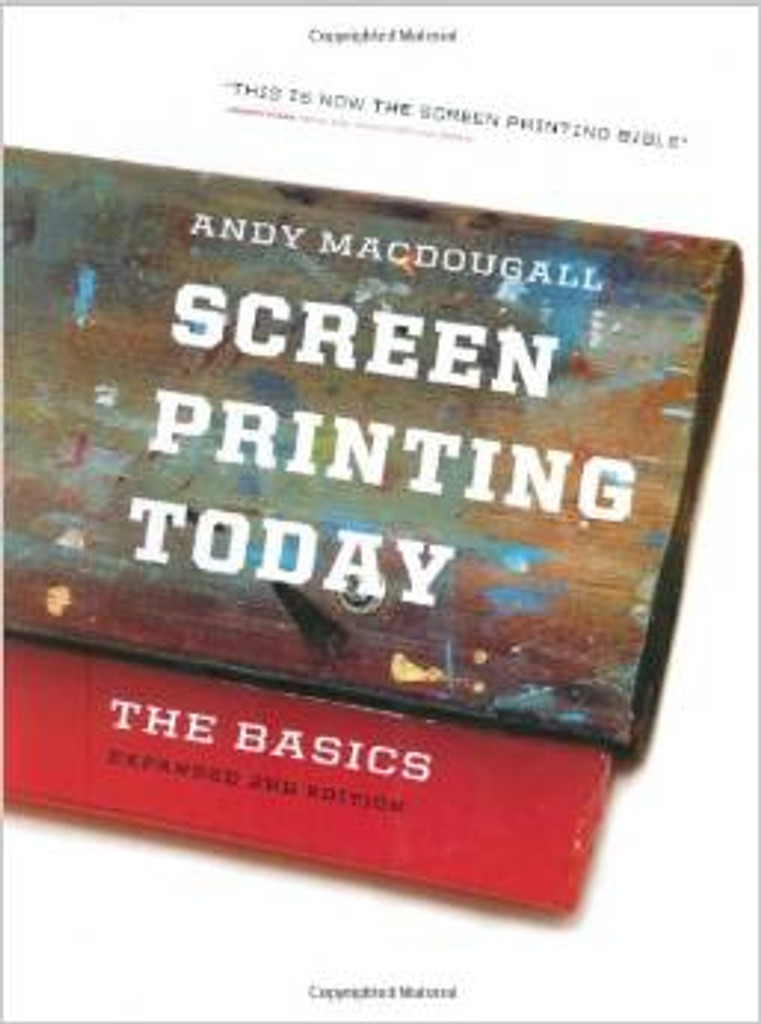 Screen Printing Today: The Basics