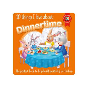 10 Things I Love About Dinnertime