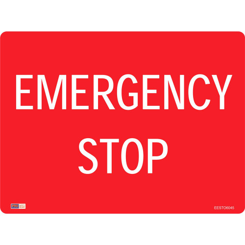 SAFETY SIGNAGE - EMERGENCY Emergency Stop 450mmx600mm Metal