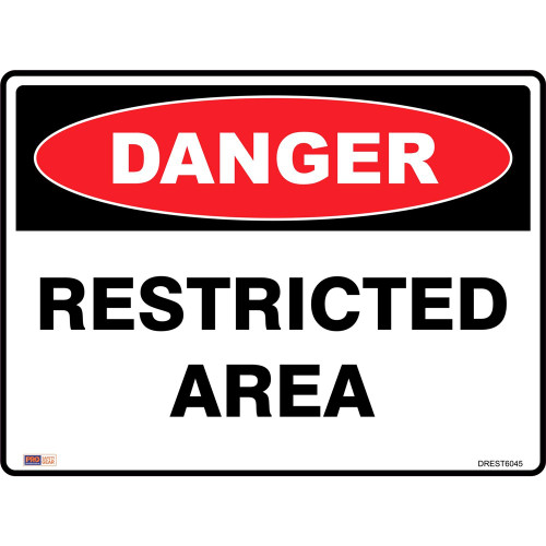 SAFETY SIGNAGE - DANGER Restricted Area 450mmx600mm Metal