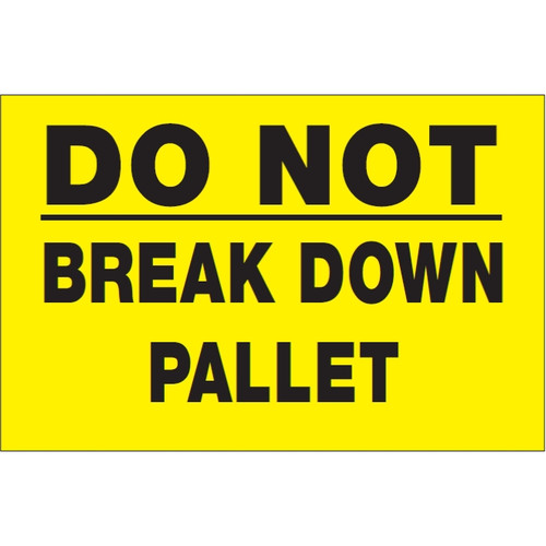 STIXXON LABEL 'DO NOT BREAK DOWN PALLET' 150mm x 100mm Black Print on Fluro Yellow (Roll of 500 Labels)