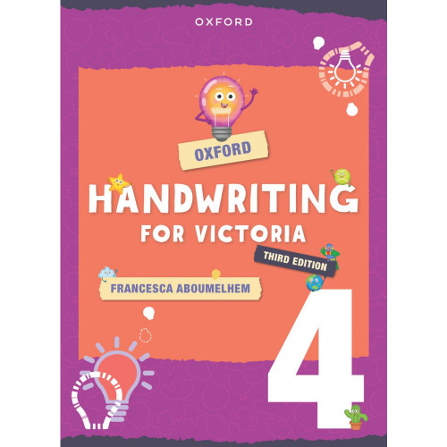 Oxford Handwriting for Victoria by Francesca Aboumelhem - Year 4 (Third Edition 2025)