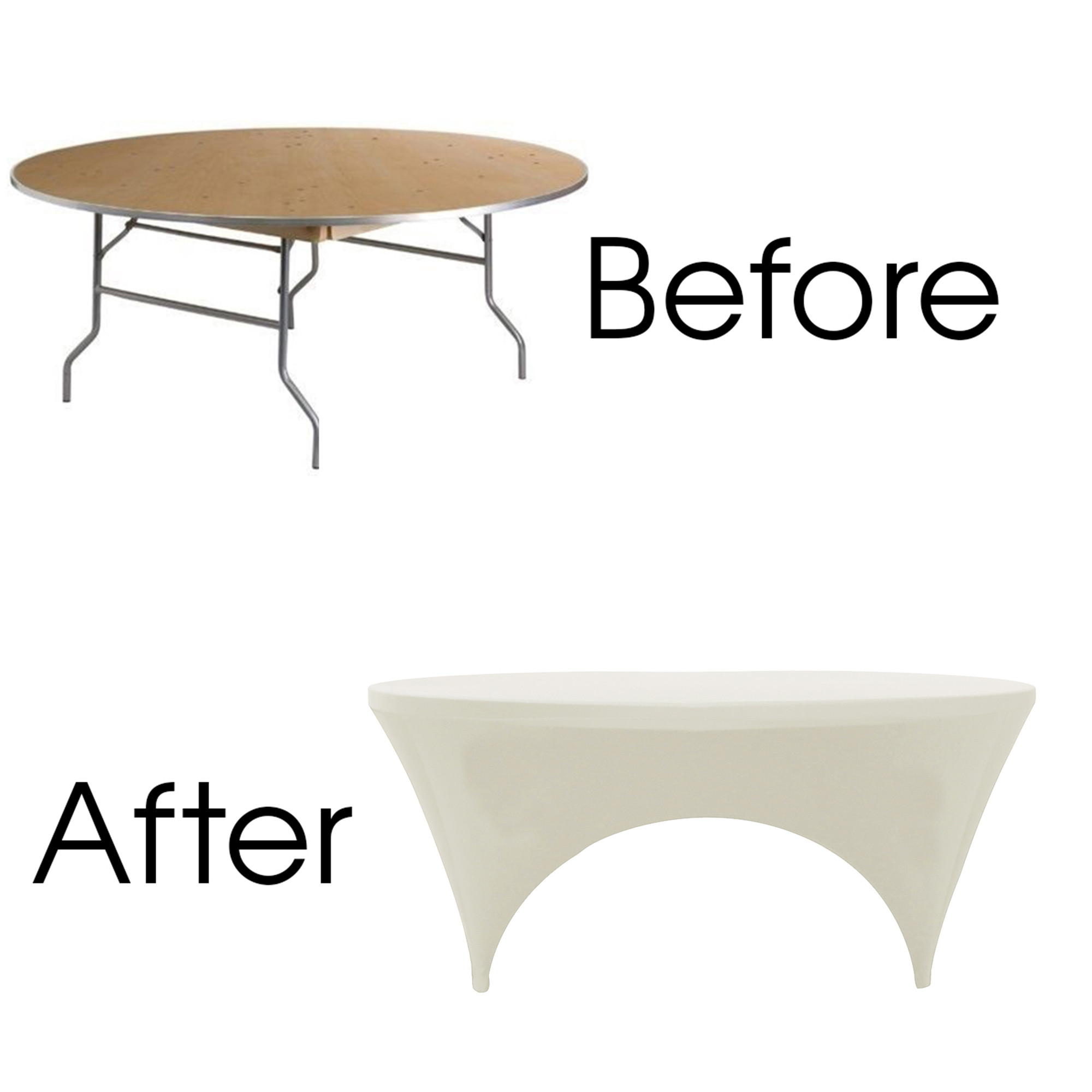 Stretch Spandex 6 ft Round Sides Open Table Covers Ivory Before After