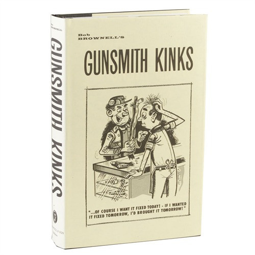 Brownells Gunsmith Kinks, Volume I
