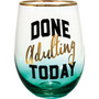 Done Adulting Today 21708 Gold Foil Stemless Wine Glass 20 oz Teal