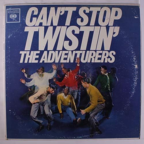 can't stop the twistin' [Vinyl] ADVENTURERS