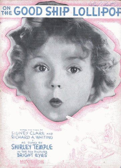 On the Good Ship Lollipop (Shirley Temple In Bright Eyes) [Sheet music]