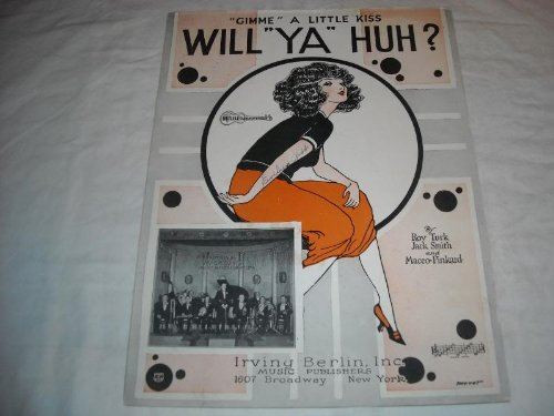 WILL YA HUH? ROY TURK 1926 SHEET MUSIC SHEET MUSIC 238 [Sheet music] WILL YA HUH