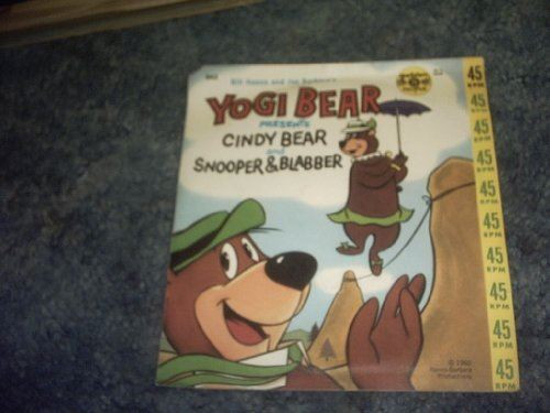 Yogi Bear Presents Cindy Bear 45 with Ps BILL HANNA AND JOE BARBARA