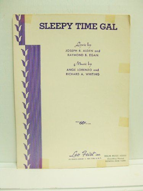 "Sleepy Time Gal" Sheet Music. Leo Feist Copyright 1925, Renewed 1953. For Voice