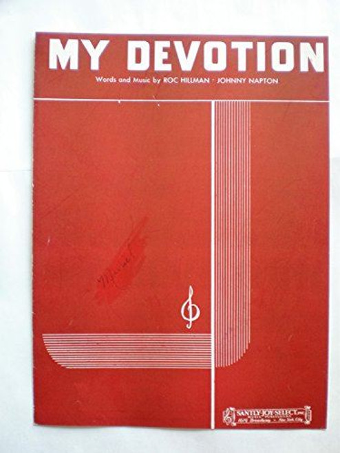 My Devotion [Paperback] HILLMAN, ROC / JOHNNY NAPTON (WORDS AND MUSIC BY)