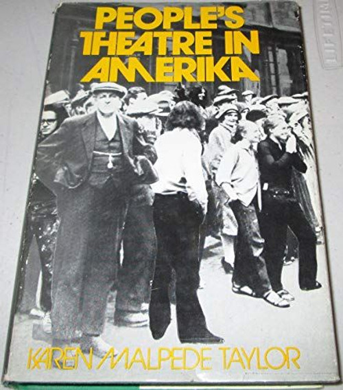 People's theatre in Amerika by Karen Malpede Taylor (1973-01-01) [Hardcover] Kar