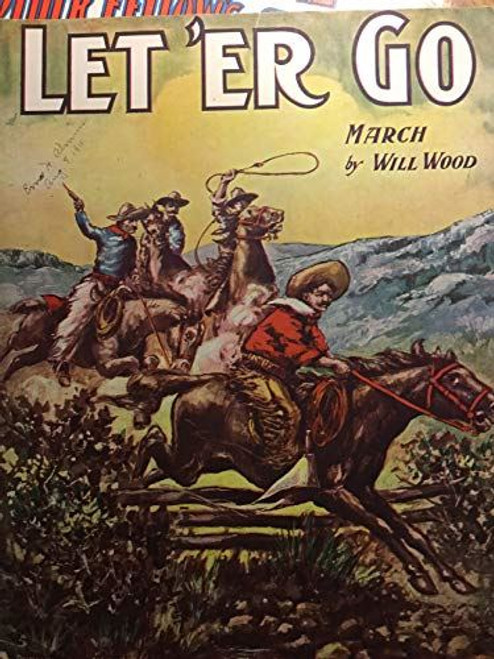 LET 'ER GO March [Sheet music] Will Wood