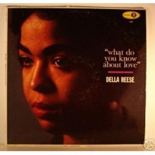 What Do You Know About Love? Della Reese