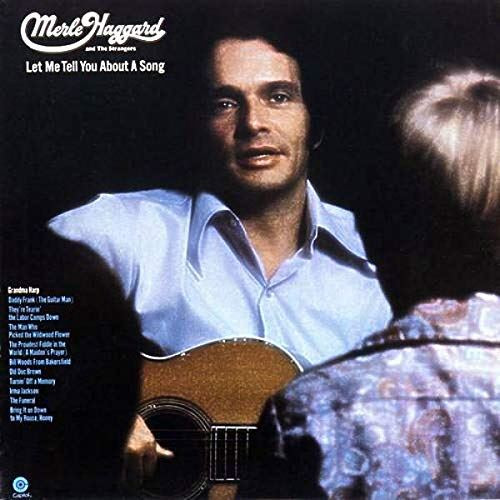 Let Me Tell You Abut A Song Merle Haggard