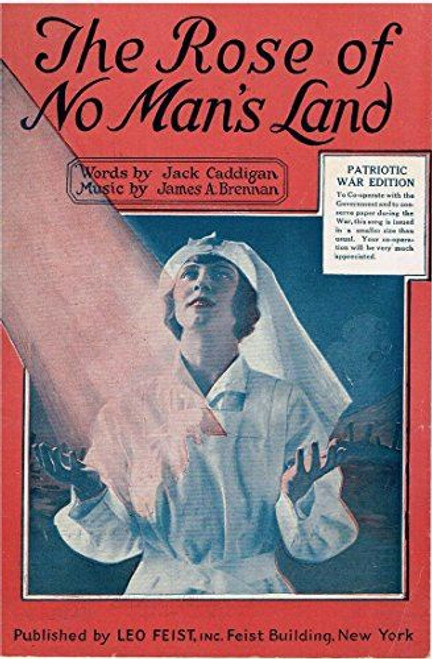 The Rose of No Man's Land [Sheet Music] [Sheet music] Jack Caddigan; James A. Br