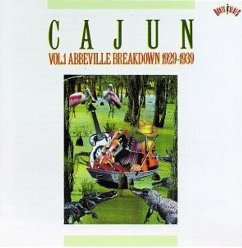 "Cajun: Vol. 1 Abbeville Breakdown" 1929-1939 CD