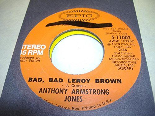 ANTHONY ARMSTRONG JONES 45 RPM Bad, Bad Leroy Brown / SAME