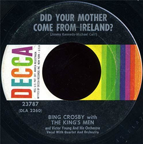 Bing Crosby-Did Your Mother Come from Ireland?/Where The Shannon River Flows 45