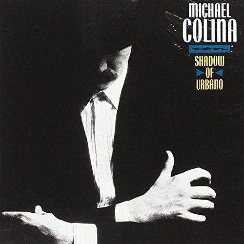Michael Colina-"Shadow of Urbano" 1998 PRIVATE MUSIC CD